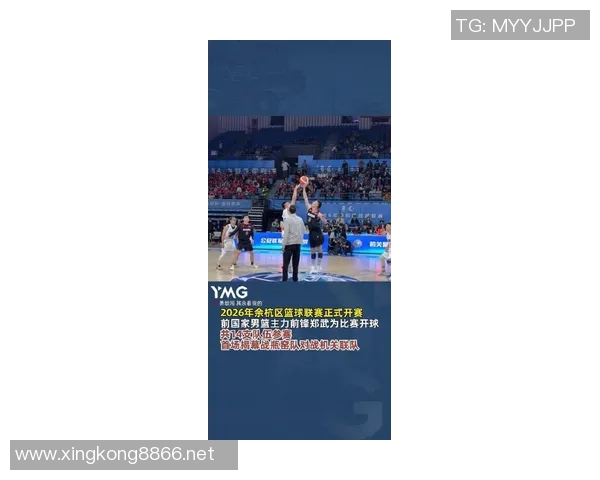2026年3月份新闻杭州篮球队技术革新引发热议助力球队新征程 2026年3月份新闻杭州篮球队技术革新引发热议助力球队新征程